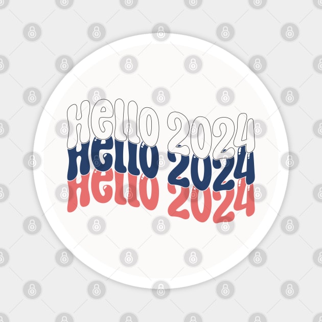 Hello 2024 Magnet by MZeeDesigns